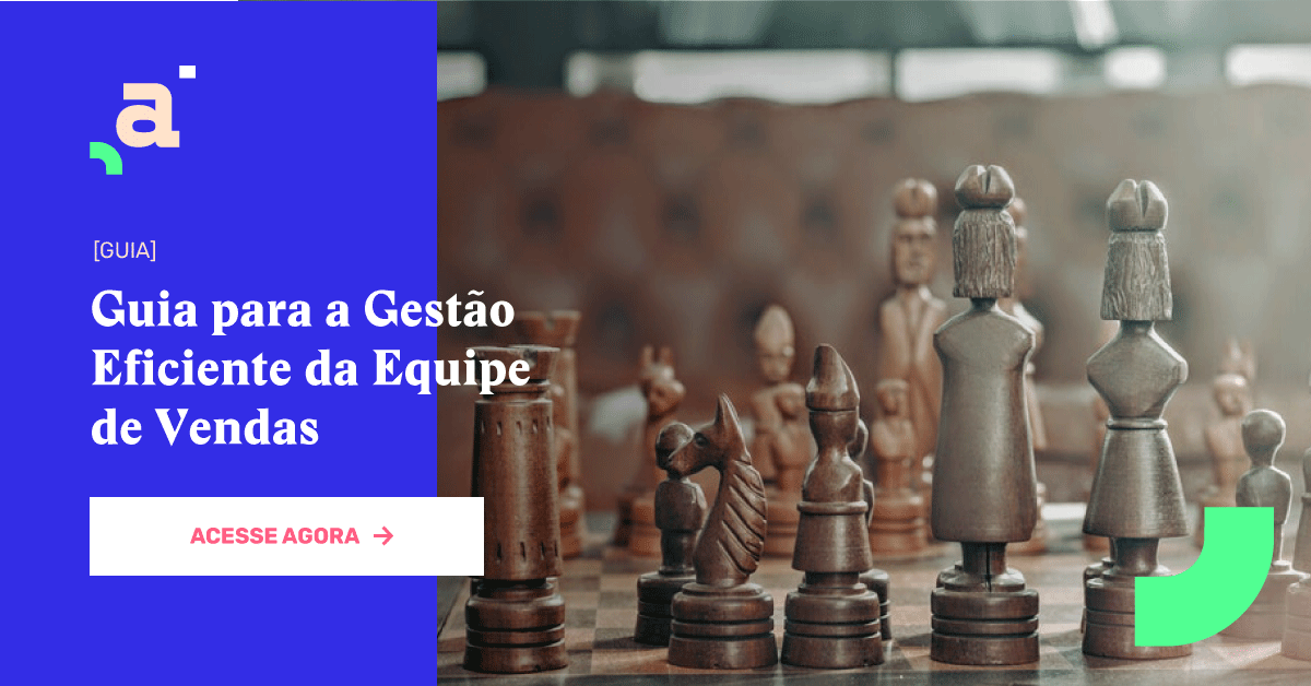 Gestão de Equipe de Vendas: GUIA completo para líderes
